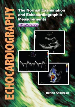 Echocardiography : The Normal Examination and Echocardiographic Measurements