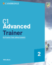 C1 Advanced Trainer 2 : Six Practice Tests without Answers with Audio Download with eBook