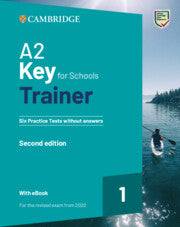 A2 Key for Schools Trainer 1 : Six Practice Tests without Answers