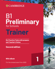 B1 Preliminary for Schools Trainer 1 : Six Practice Tests with Answers and Teacher's Notes with Resources Download with eBook