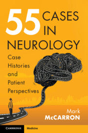 55 Cases in Neurology Case : Histories and Patient Perspectives