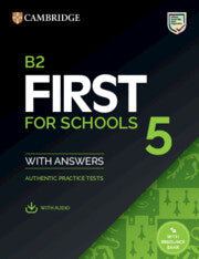 B2 First for Schools 5 : Student's Book with Answers with Audio with Resource Bank : Authentic Practice Tests