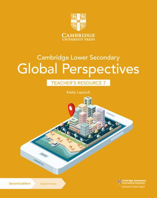 Cambridge Lower Secondary Global Perspectives Teacher-s Resource 7 + Digital Access