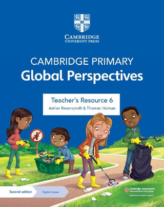 Cambridge Primary Global Perspectives : Teacher's Resource 6 with Digital Access