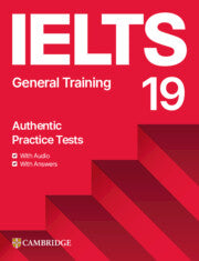 IELTS 19 : General Training Student's Book with Answers with Audio with Resource Bank