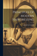 Principles of Modern Hairdressing