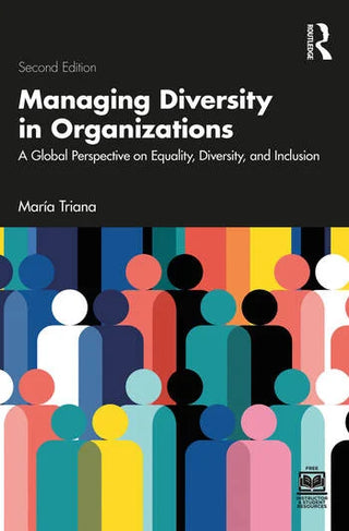Managing Diversity in Organizations : A Global Perspective on Equality, Diversity, and Inclusion