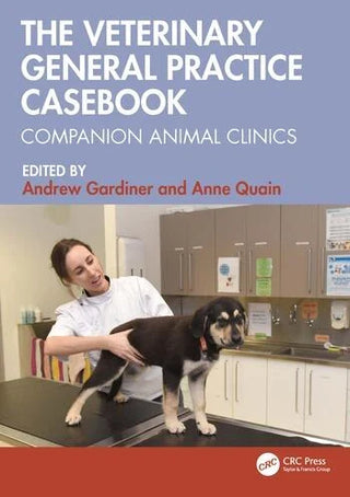 The Veterinary General Practice Casebook : Companion Animal Clinics