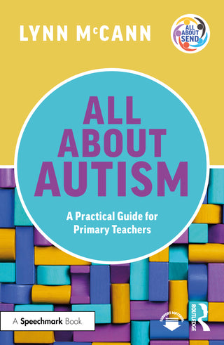 All about Autism : A Practical Guide for Primary Teachers