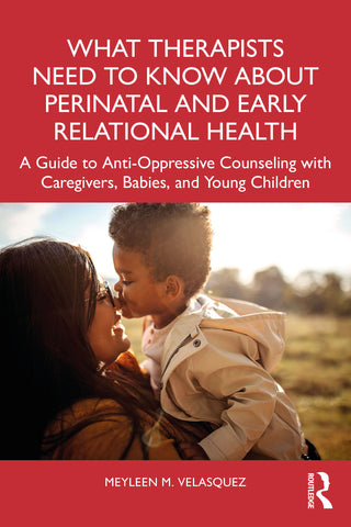 What Therapists Need to Know About Perinatal and Early Relational Health