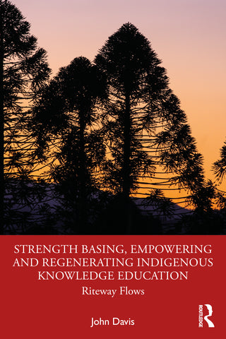 Strength Basing Empowering and Regenerating Indigenous Knowledge Education : Riteway Flows