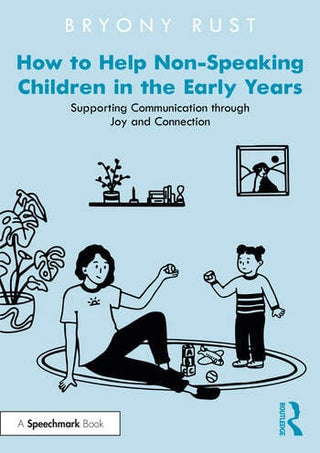 How to Help Non-Speaking Children in the Early Years Supporting : Communication through Joy and Connection