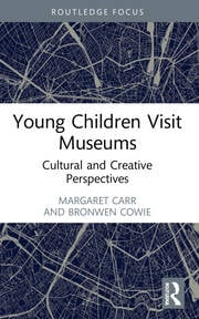 Young Children Visit Museums : Cultural and Creative Perspectives