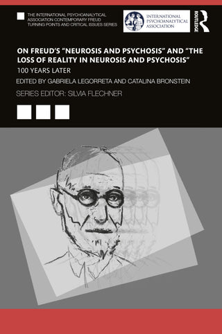 On Freud's Neurosis and Psychosis and The Loss of Reality in Neurosis and Psychosis