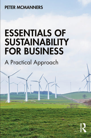 Essentials of Sustainability for Business : A Practical Approach