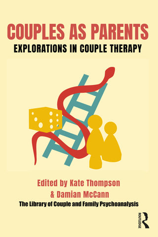 Couples as Parents : Explorations in Couple Therapy