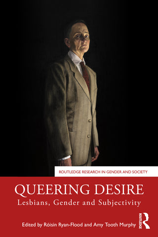 Queering Desire : Lesbians Gender and Subjectivity