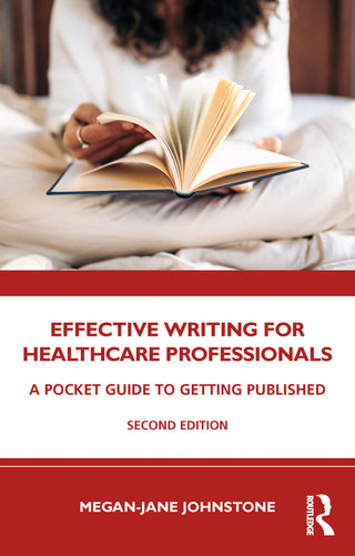 Effective Writing for Healthcare Professionals : A Pocket Guide to Getting Published