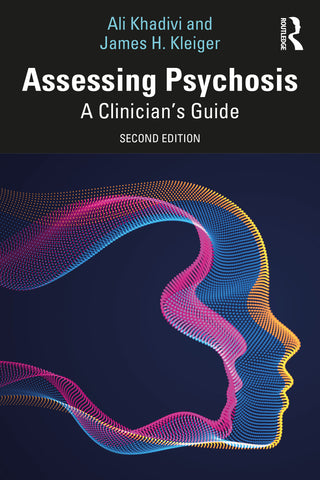 Assessing Psychosis : A Clinician's Guide