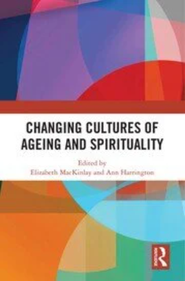 Changing Cultures of Ageing and Spirituality