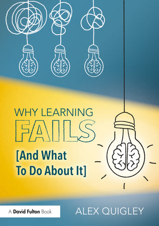 Why Learning Fails: And What to Do About it