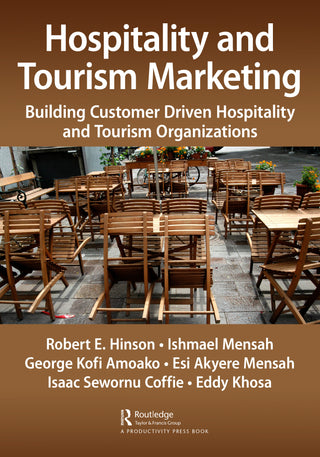 Hospitality and Tourism Marketing : Building Customer Driven Hospitality and Tourism Organizations