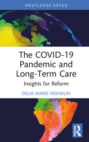 The COVID-19 Pandemic and Long-Term Care : Insights fro Reform