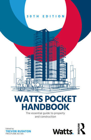 Watts Pocket Handbook : The Essential Guide to Property and Construction