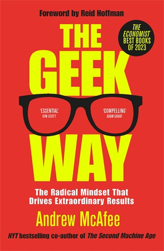 The Geek Way: The Radical Mindset That Drives Extraordinary Results