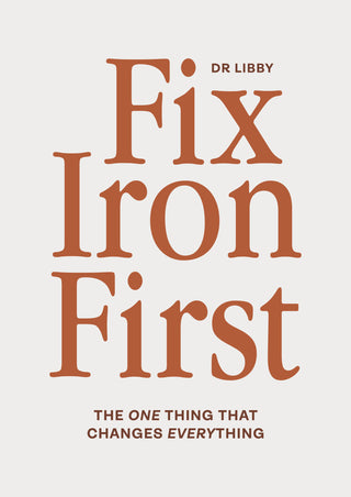 Fix Iron First : the one thing that changes everything