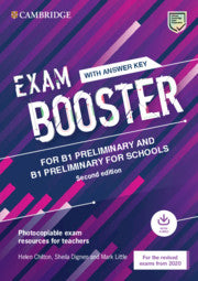 Exam Booster for B1 Preliminary and B1 Preliminary for Schools : with Answer Key with Audio : Photocopiable Exam Resources for Teachers