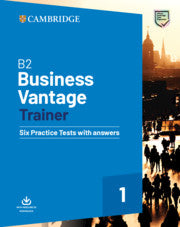 B2 Business Vantage Trainer : Six Practice Tests with Answers and Resources Download