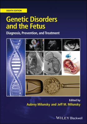 Genetic Disorders and the Fetus : Diagnosis  Prevention and Treatment