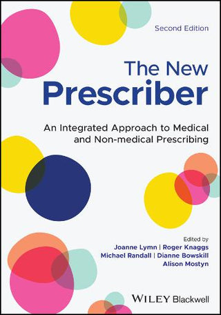 The New Prescriber : An Integrated Approach to Medical and Non-medical Prescribing