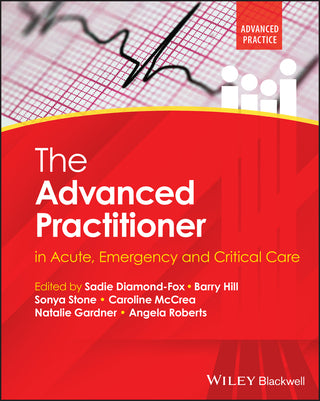 The Advanced Practitioner in Acute Emergency and Critical Care