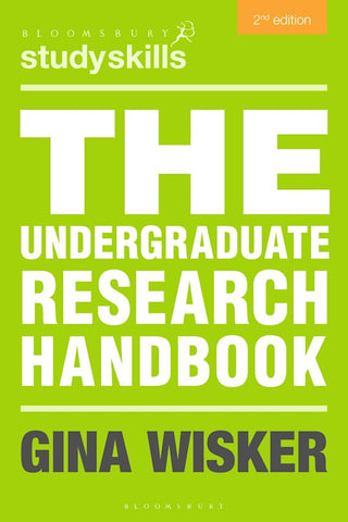 The Undergraduate Research Handbook : Bloomsbury Study Skills