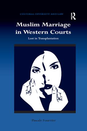 Muslim Marriage in Western Courts : Lost in Transplantation