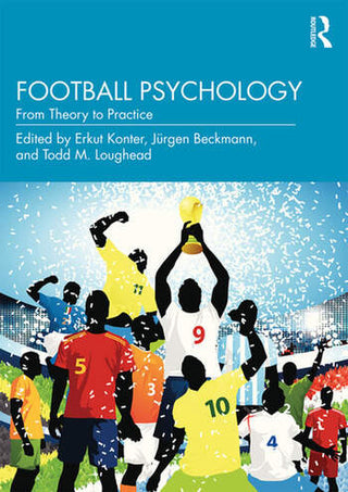 Football Psychology : From Theory to Practice