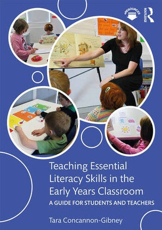 Teaching Literacy in Meaningful Contexts in the Early Years : A Guide for Students and Teachers