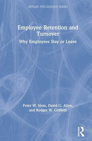 Employee Retention and Turnover : Why Employees Stay or Leave