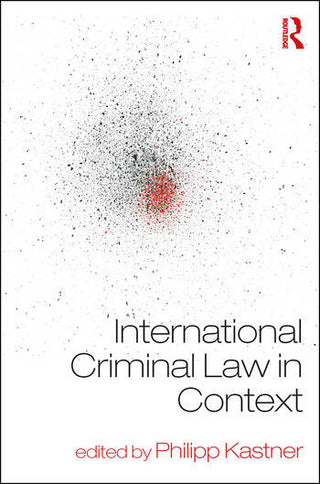 International Criminal Law in Context