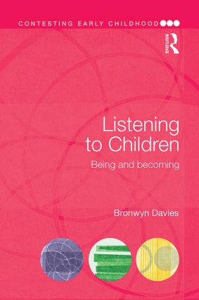 Listening to Children : Being and Becoming