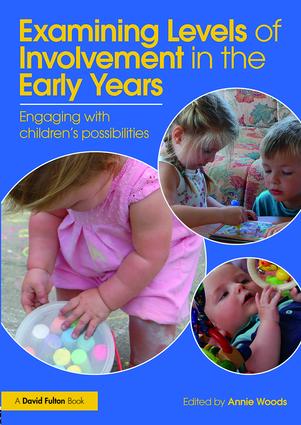 Examining Levels of Involvement in the Early Years : Engaging with Children-s Possibilities