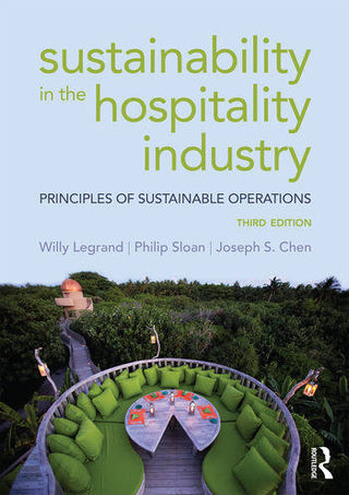 Sustainability in the Hospitality Industry : Principles of Sustainable Operations