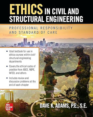 Ethics in Civil and Structural Engineering: Professional Responsibility and Standard of Care