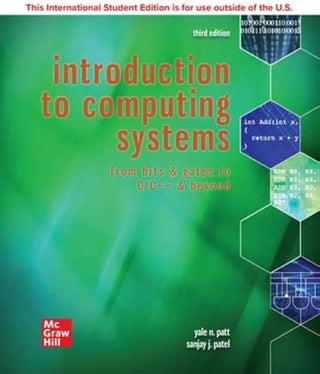 Introduction to Computing Systems : From Bits & Gates to C/C++ & Beyond ISE