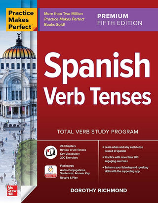 Spanish Verb Tenses : Practice Makes Perfect