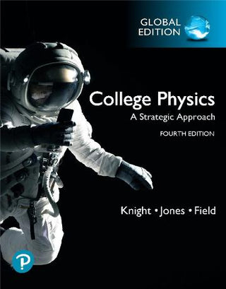 College Physics : A Strategic Approach : Global Edition