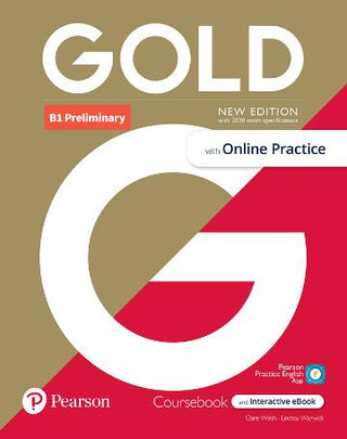 Gold B1 Preliminary : Student's Book with Interactive eBook, Online Practice, Digital Resources and App