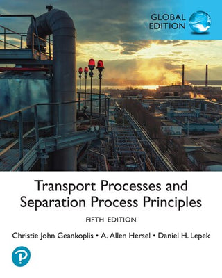 Transport Processes and Separation Process Principles